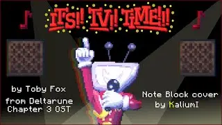 Toby Fox - It's TV Time! (Deltarune Ch. 3 OST) || Note Block Cover