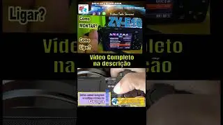 Sony ZV-E10 como montar e fazer as primeiras configurações em sua nova Camera Sony  | V  25