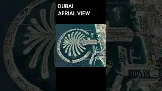 Aerial view of Cities - DUBAI  | Urban Planning | Edu-Archs