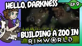 Building a Zoo in Rimworld - Ep 9