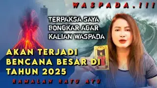 Waspada‼️ Akan Terjadi Bencana Besar Di Tahun 2025, Terpaksa Saya Bongkar Agar Waspada! - Suluh Jawa