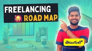 Freelancing Roadmap | How to freelance and earn money | In Telugu