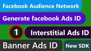 How to create facebook banner ads id and interstitial ads id || Facebook Audience Network ||