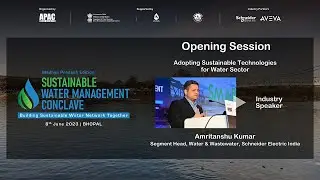 8th Sustainable Water Management Conclave MP -  Amritanshu Kumar, Schneider Electric India