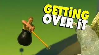 С МЕНЯ ХВАТИТ... ПРОХОЖДЕНИЕ GETTING OVER IT!!!