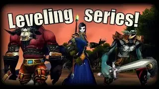 WoW Vanilla Leveling Series - Looking For More!