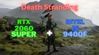 Death stranding Gameplay benchmark RTX 2060S , i5 9400f #2023
