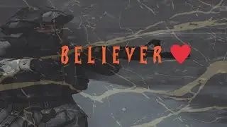 BELIEVER