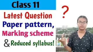 ISC Class 11 ll Latest Question Paper pattern & Marking Scheme/Reduced syllabus for 2021