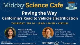Midday Science Cafe - Paving the Way: California’s Road to Vehicle Electrification