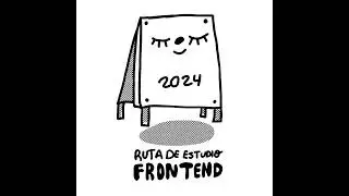 S6E6 - Ruta de estudio Frontend 2024 (Podtober x02)