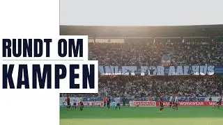 RUNDT OM KAMPEN | Aarhus vs. København på et fyldt Ceres Park