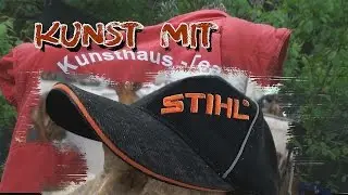 Kunst mit Stihl