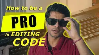 How to be a PRO in writing and editing CODE!