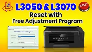 Reset Epson L3050 & L3070 Printer with Free Adjustment Program (Full Tutorial)