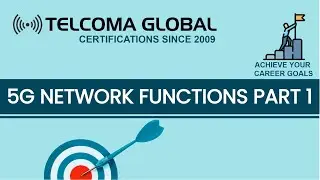 5G Network Functions Part 1 by TELCOMA Global