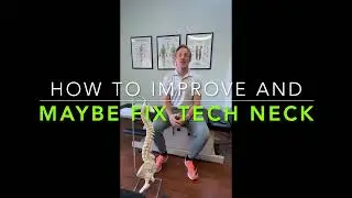 How to Improve and maybe Fix Tech Neck