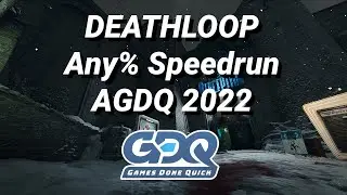 Deathloop Any% Speedrun - Awesome Games Done Quick 2022