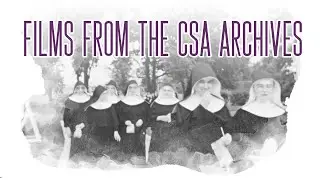 Films from the CSA Archives (with music)