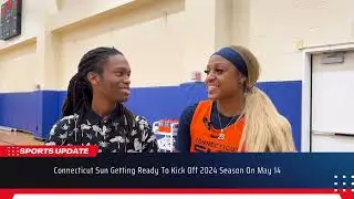 Connecticut Sun Getting Ready For 2024 Season