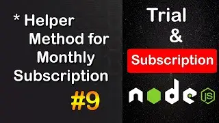 Create Helper Method for Monthly Subscription Start | Subscription Based APIs in Node JS MongoDB #9