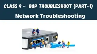 9. BGP Troubleshooting - Part 1 | Network Troubleshooting | CCNP | Hindi