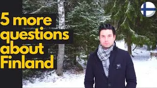 5 more questions about Finland
