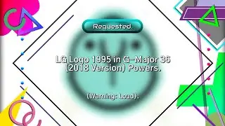 (Requested / Loud!) LG Logo 1995 in G-Major 36 (2018 Version) Powers.