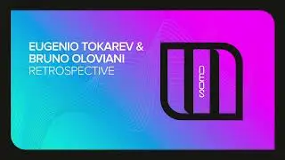 Eugenio Tokarev & Bruno Oloviani - Retrospective [Monster Neos]