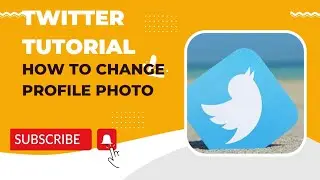 TWITTER TUTORIAL: How to Change Twitter Profile Photo