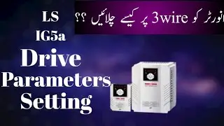 LS IG5A inverter | 3-wire control setting | some basic parameters setting.