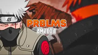 PRBLMS 6LACK REMIX AMV EDIT |   PAIN AMV EDIT | KAKASHI AMV EDIT | MYSTRIO YT