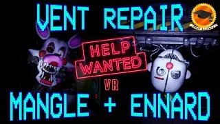 How to beat FNaF VR - Mangle + Ennard Vent Repair Walkthrough | FNaF Academy