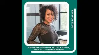Exploring your own sexual identity, sensuality and boundaries for a Better Relationship with Azar...