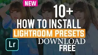 How to Install Presets in Adobe Lightroom Classic CC 2020 । Lightroom Presets Free Download ।