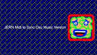 JERN Midi to sync Osu Music Version
