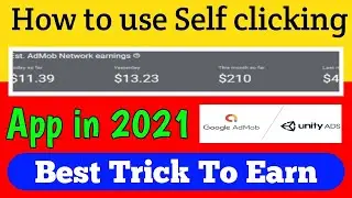 How to use Google Admob Self clicking App in 2021 || Best trick to use Admob self click App in 2021