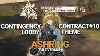 [Arknights] CC#10 Operation Ashring OST | Lobby Theme | Full Version (Lyrics CC)