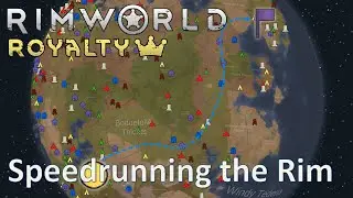 Ep03 Speedrunning the Rim; 500% Solo wealth independent; RimWorld royalty