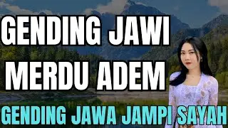 GENDING JAWI MERDU ADEM GENDING JAWA JAMPI SAYAH
