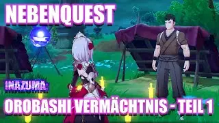 Genshin Impact ~ Nebenquest ~ Orobashi Vermächtnis - Teil 1 ~ Inazuma ~ Kaji