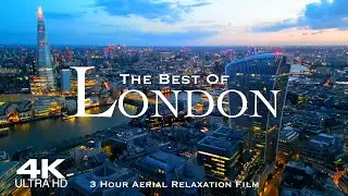[4K] Best of LONDON 2025 🇬🇧 3 Hour Drone Aerial Relaxation Film UHD | England United Kingdom