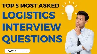 Logistics Interview Question || Supply Chain and Logistics Interview Questions for Freshers