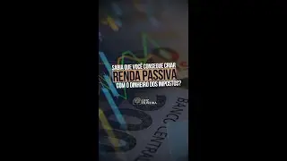 NEGÓCIOS | Renda passiva com dinheiro de imposto