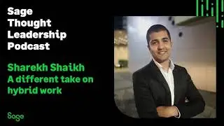 Thought Leader - Sharekh Shaikh on a different take on hybrid work