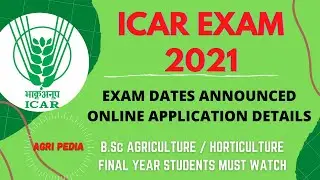ICAR EXAM 2021|ENTRANCE EXAM DATE|ONLINE APPLICATION DETAILS EXPLAINED|AGRI PEDIA|