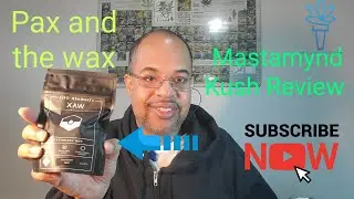 Mastamynd Kush Wax Review 4k