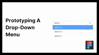 How To Prototype A Drop-Down Menu | Follow-Along Figma Tutorial