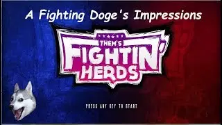 A Fighting Doge's Impressions: Them's Fightin' Herds