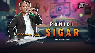 PONIDI - SIGAR (OFFICIAL LIVE MUSIC) - DC MUSIK